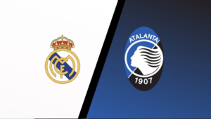 Atalanta vs Real Madrid