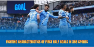 X88 Sports offers attractive first half goal betting odds